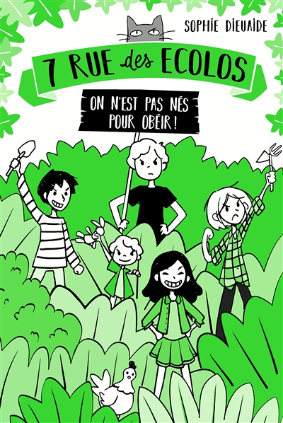 7 rue des Écolos, tome 1 - On n'est pas nés pour obéir ! (Jeunesse)