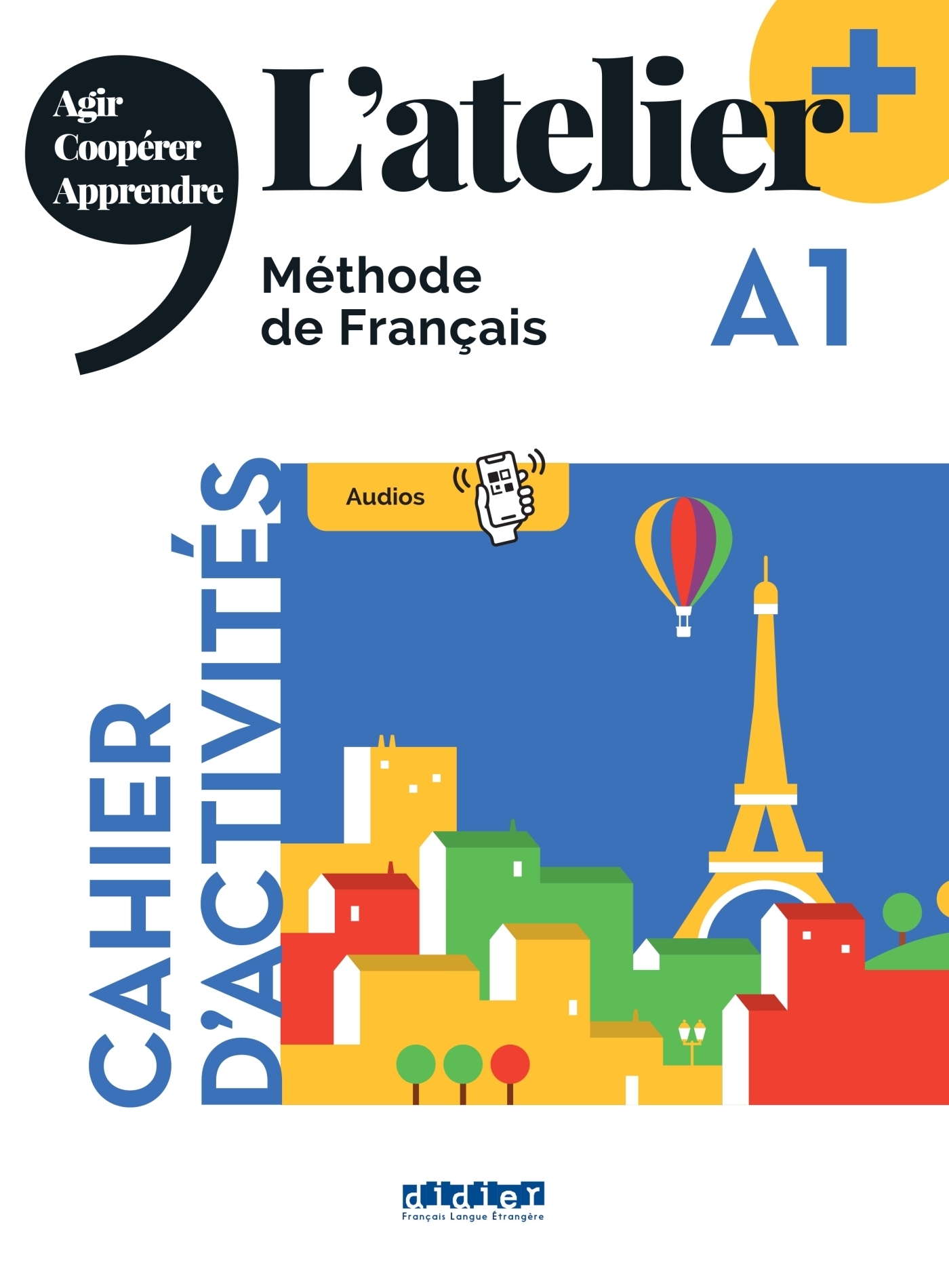 L'atelier + niv .A1 (édition 2022) - cahier + didierfle.app (Broché)