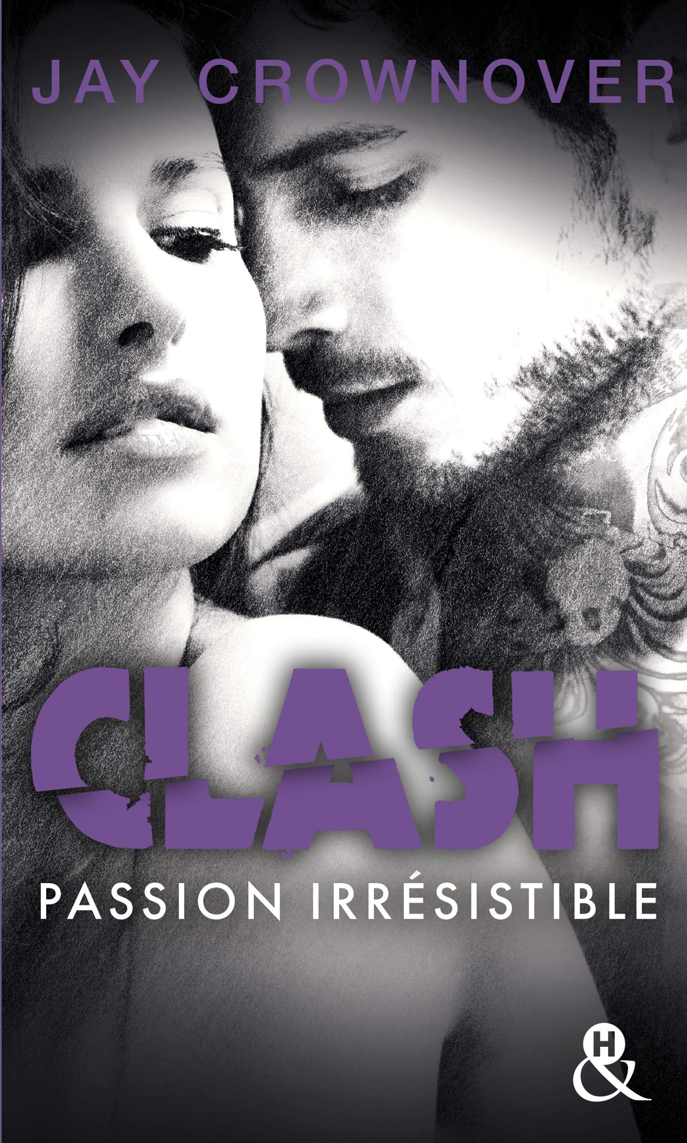Clash - Tome 4 : Passion irrésistible (Poche)