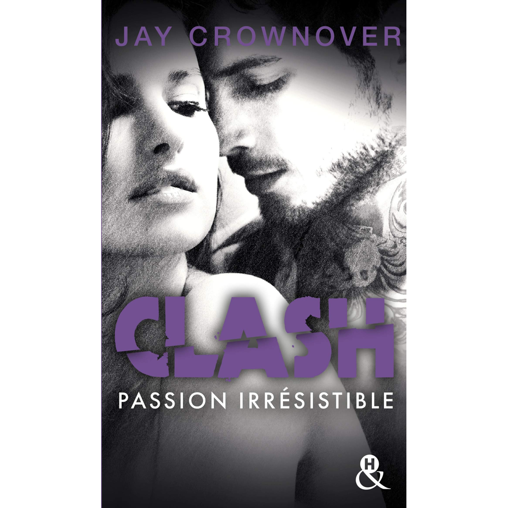 Clash - Tome 4 : Passion irrésistible (Poche)