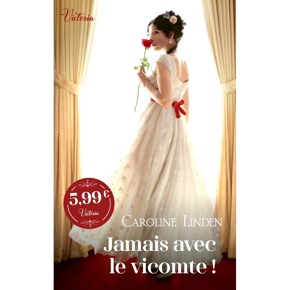 Jamais avec le vicomte ! - Intrépides et séductrices, les héroïnes Victoria vont conquérir l'Histoir