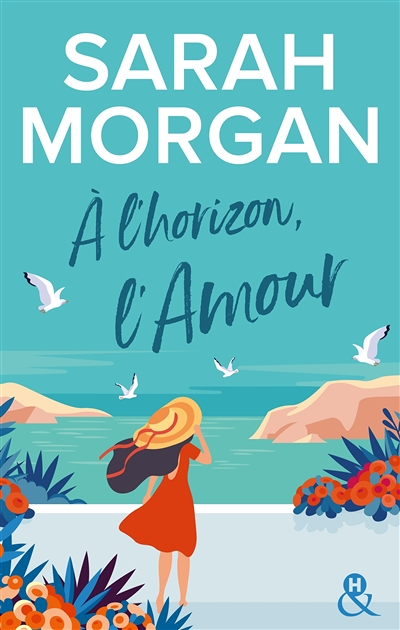 A l'horizon, l'amour - La nouvelle série feel-good de Sarah Morgan (Grand format)