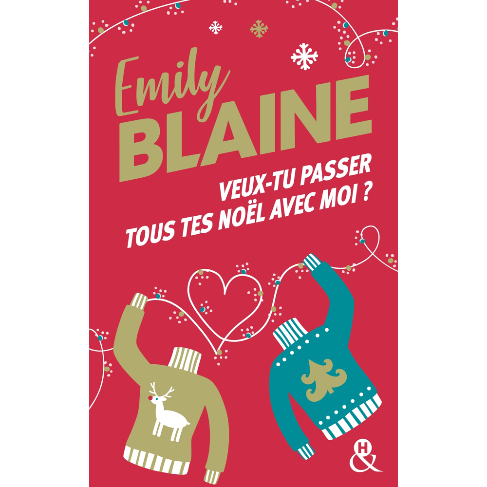 Veux-tu passer tous tes Noël avec moi ? - La nouvelle comédie romantique de Noël d'Emily Blaine, l'a