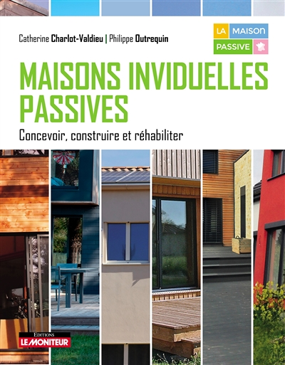 Maisons individuelles passives - Concevoir, construire et réhabiliter (Broché)