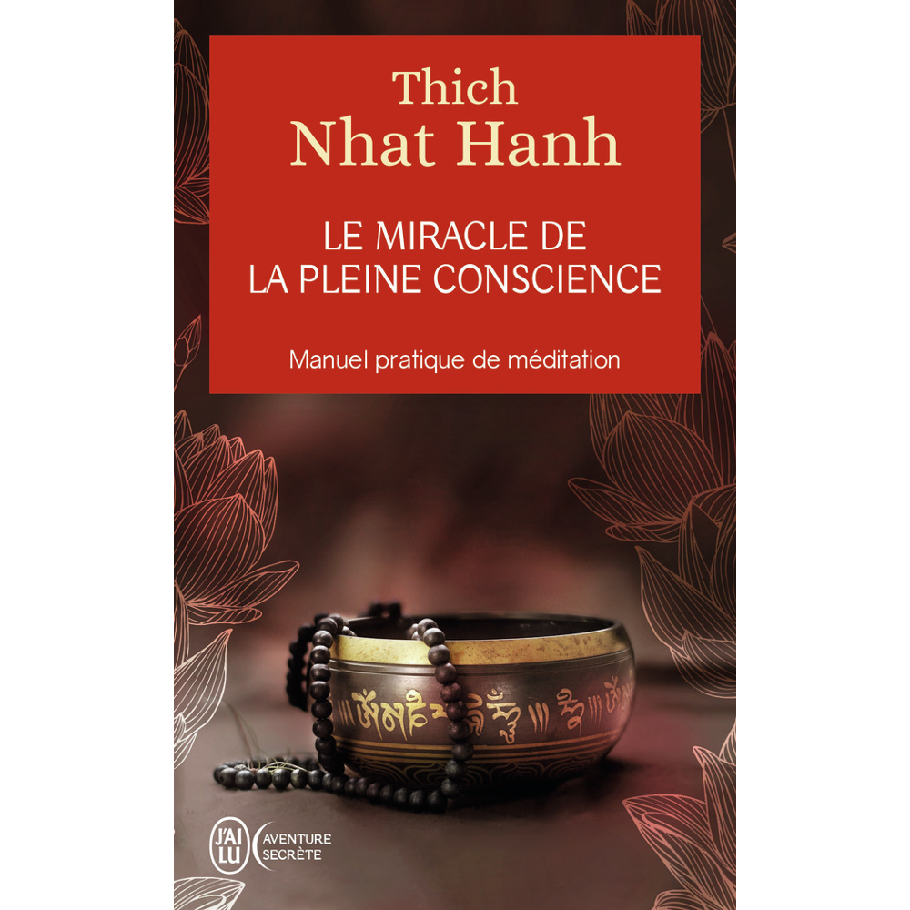 Le miracle de la pleine conscience (Broché)