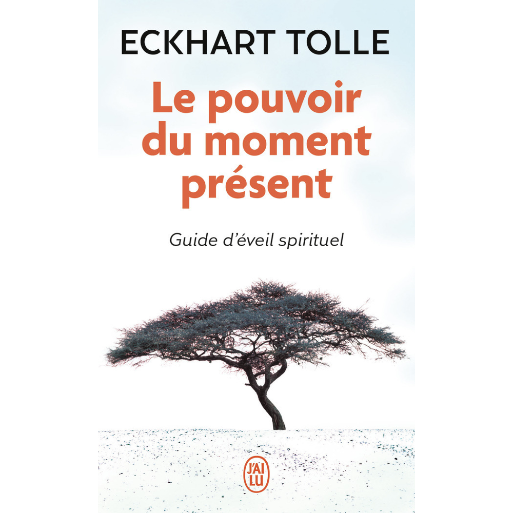 Le pouvoir du moment présent - Guide d'éveil spirituel (Poche)