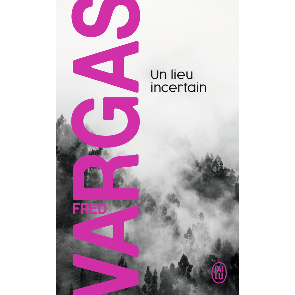 Un lieu incertain - Une enquête du commissaire Adamsberg (Poche)
