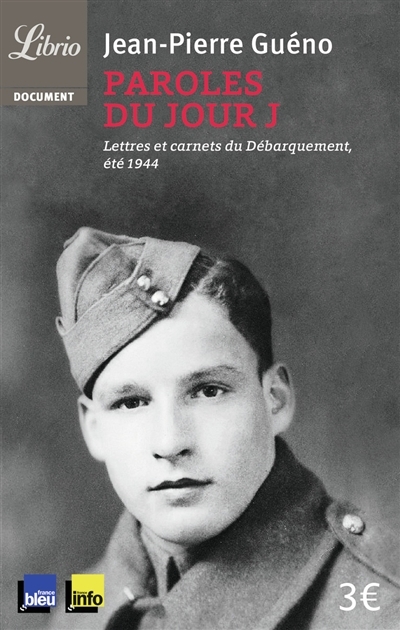 Paroles du jour J - Lettres et carnets du Débarquement, été 1944 (Broché)