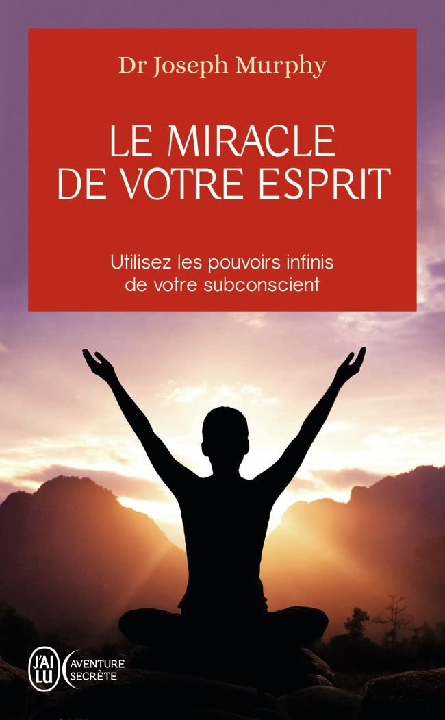 Le miracle de votre esprit (Poche)