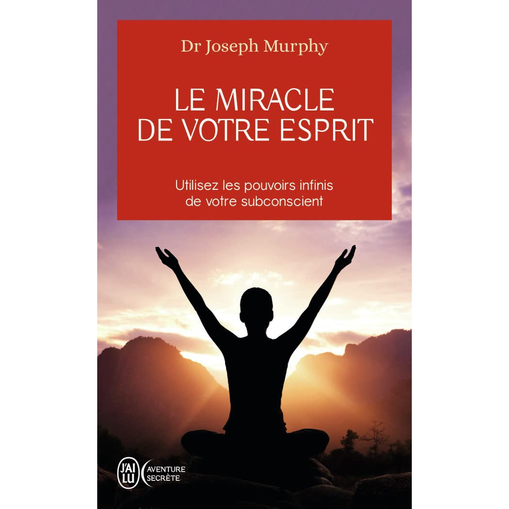 Le miracle de votre esprit (Poche)