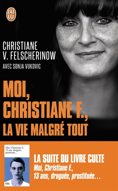 Moi, Christiane F., la vie malgré tout (Broché)