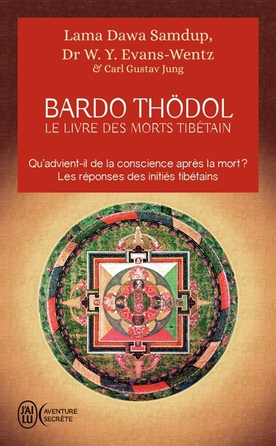 Le livre des morts tibétains - ou Les expériences d'après la mort dans le plan du Bardo (Broché)
