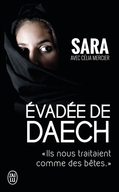 Évadée de Daech - Ils nous traitaient comme des bêtes. (Poche)