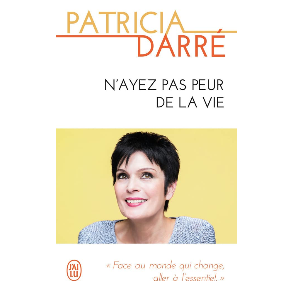 N'ayez pas peur de la vie (Broché)