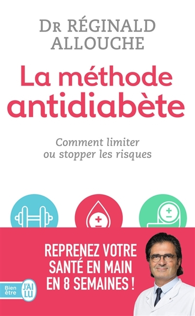 La méthode antidiabète - Comment limiter ou stopper les risques (Poche)