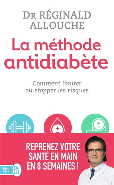 La méthode antidiabète - Comment limiter ou stopper les risques (Poche)