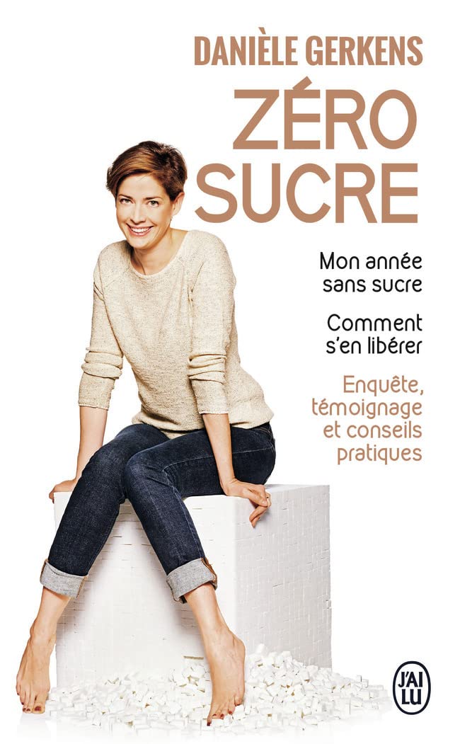 Zéro sucre - Mon année sans sucre. Comment s'en libérer (Poche)
