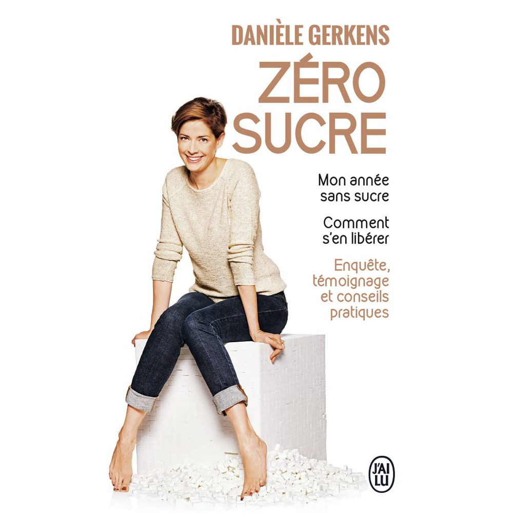 Zéro sucre - Mon année sans sucre. Comment s'en libérer (Poche)