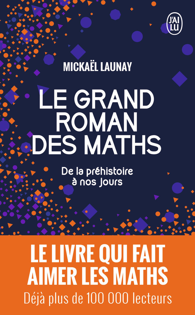 Le grand roman des maths - De la préhistoire à nos jours (Poche)