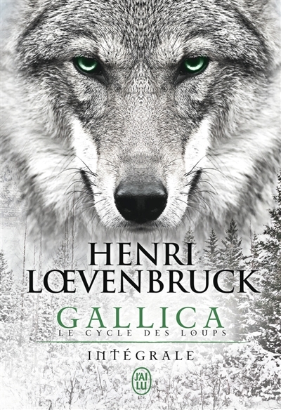 Le cycle des loups - Gallica - L'intégrale (Poche)