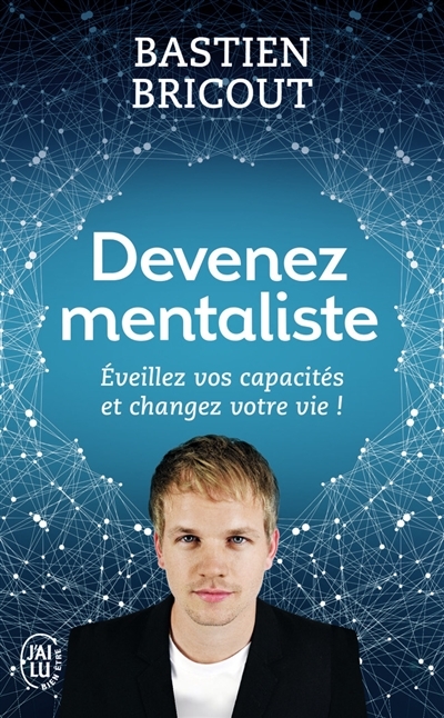 Devenez mentaliste - Éveillez vos capacités et changez votre vie (Broché)