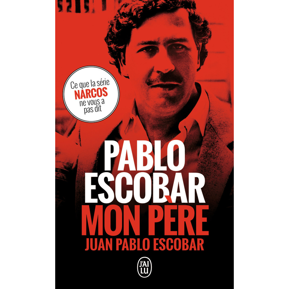 Pablo Escobar, mon père (Broché)