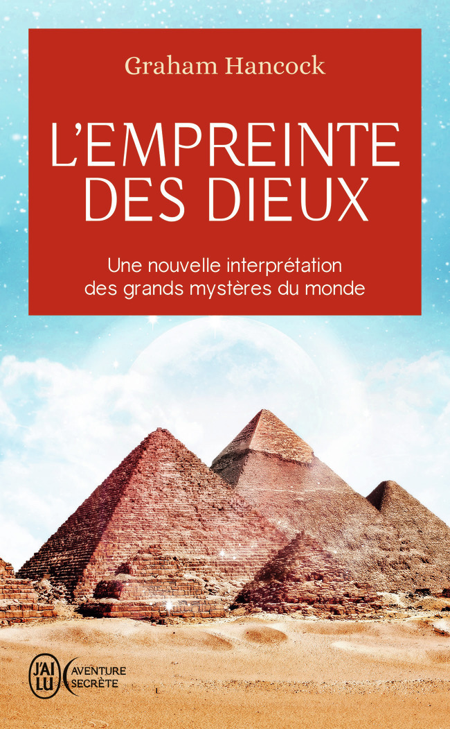 L'Empreinte des dieux - Une nouvelle interprétation des grands mystères du monde (Poche)