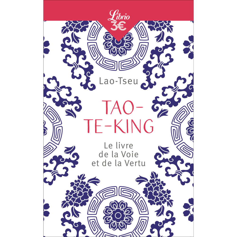 Tao-Te-King - Le livre de la Voie et de la Vertu (Poche)