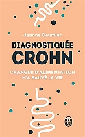 Diagnostiquée Crohn - Changer d'alimentation m'a sauvé la vie (Broché)