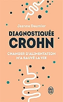 Diagnostiquée Crohn - Changer d'alimentation m'a sauvé la vie (Broché)
