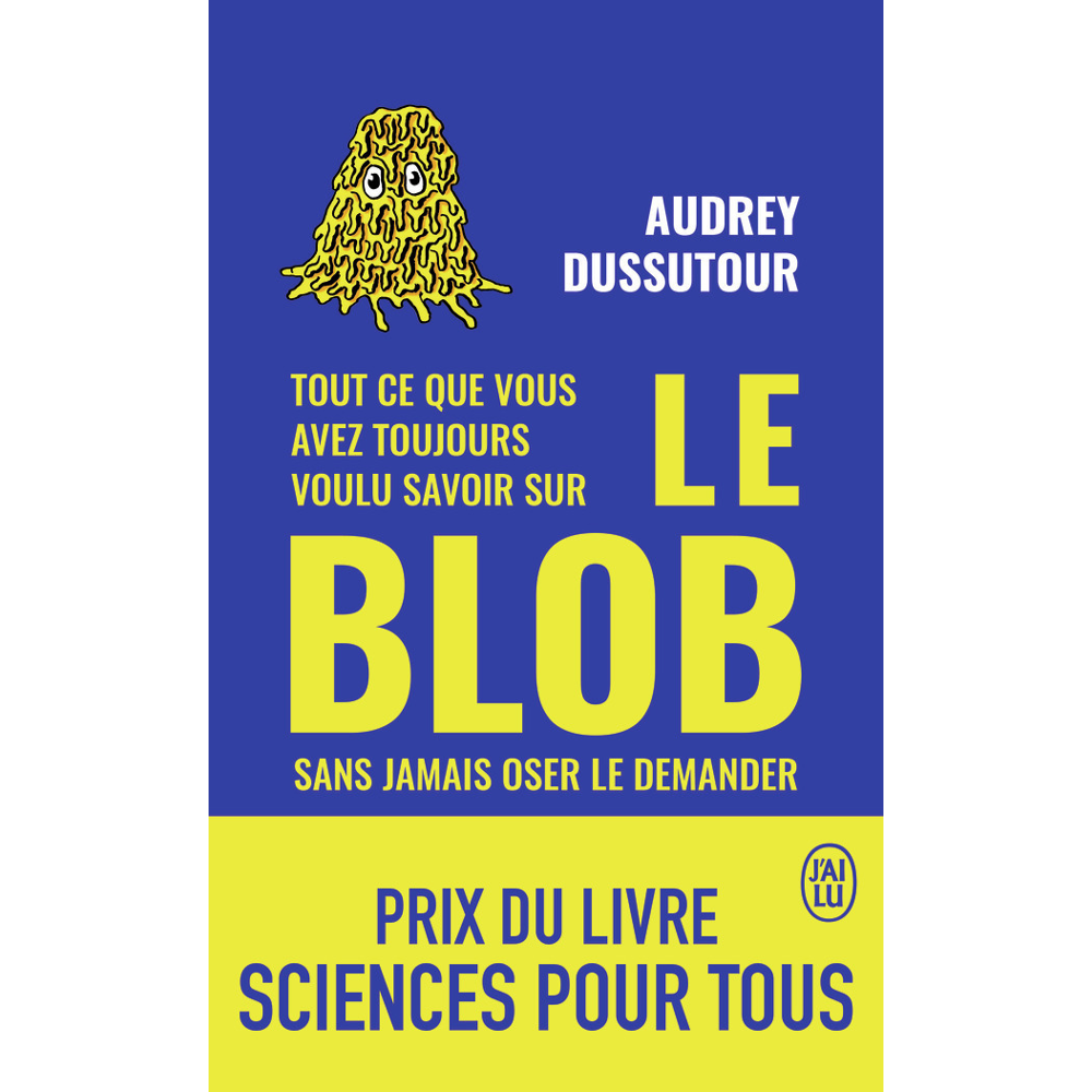 Tout ce que vous avez toujours voulu savoir sur le blob sans jamais oser le demander (Broché)