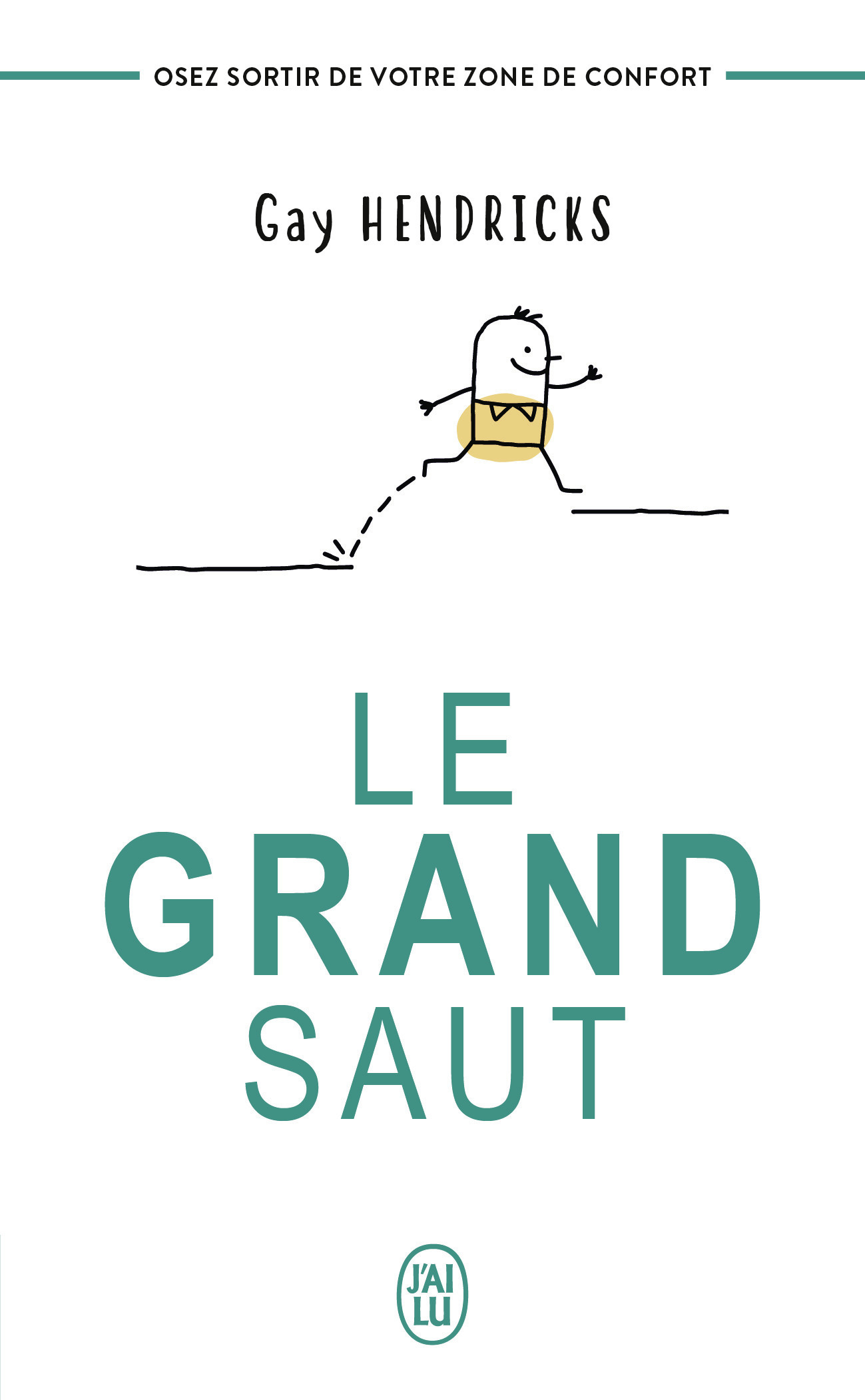 Le grand saut - Osez sortir de votre zone de confort (Broché)