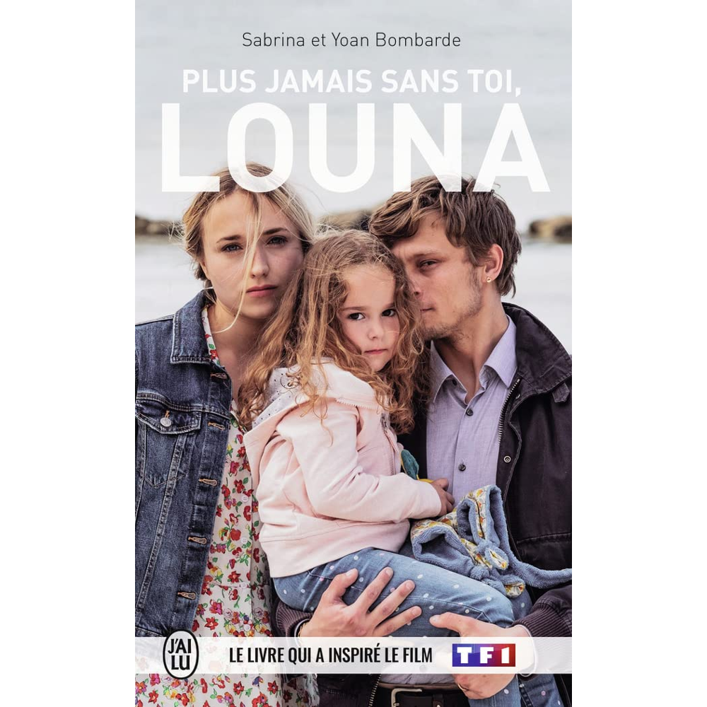 Plus jamais sans toi, Louna (Broché)