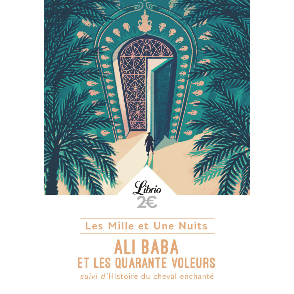 Les Mille et Une Nuits - Ali Baba et les quarante voleurs - SUIVI DE HISTOIRE DU CHEVAL ENCHANTÉ (Po