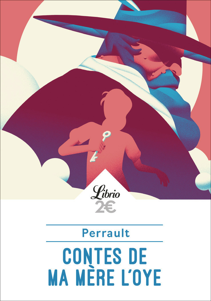 Contes de ma mère l'Oye - Histoires ou contes du temps passé, avec des Moralités (Poche)