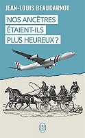 Nos ancêtres étaient-ils plus heureux ? (Broché)