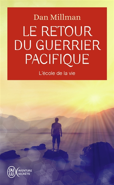 Le retour du guerrier pacifique - L'école de la vie (Poche)