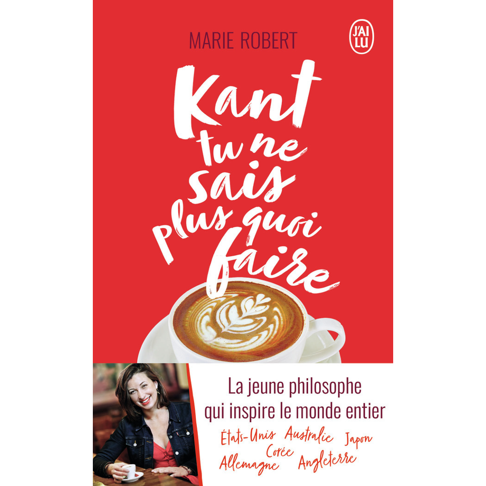 Kant tu ne sais plus quoi faire, il reste la philo (Poche)