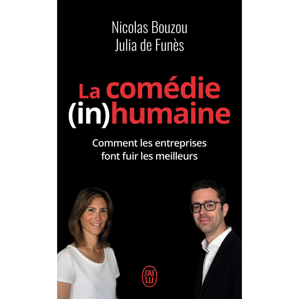 La comédie (in)humaine - Pourquoi les entreprises font fuir les meilleurs (Poche)