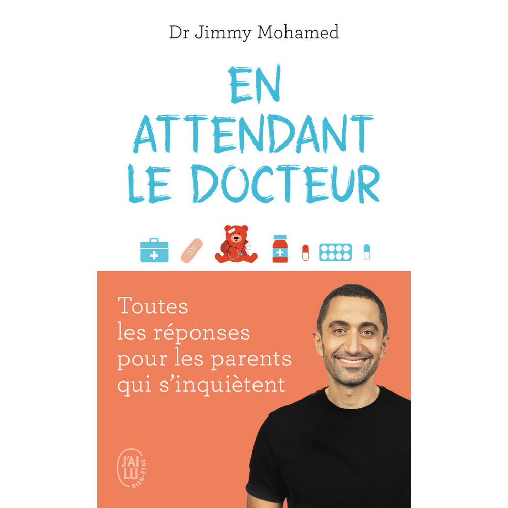 En attendant le docteur - Toutes les réponses pour les parents qui s'inquiètent (Broché)