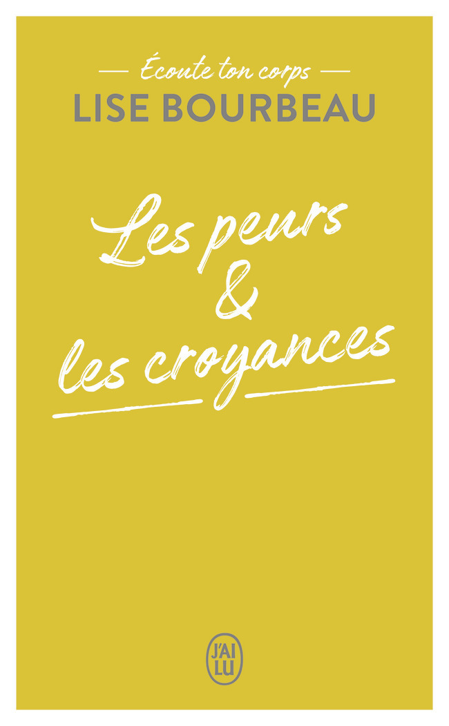 Écoute ton corps - Les peurs et les croyances (Broché)