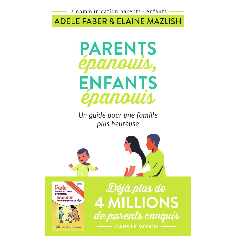 Parents épanouis, enfants épanouis - Un guide pour une famille plus heureuse (Poche)