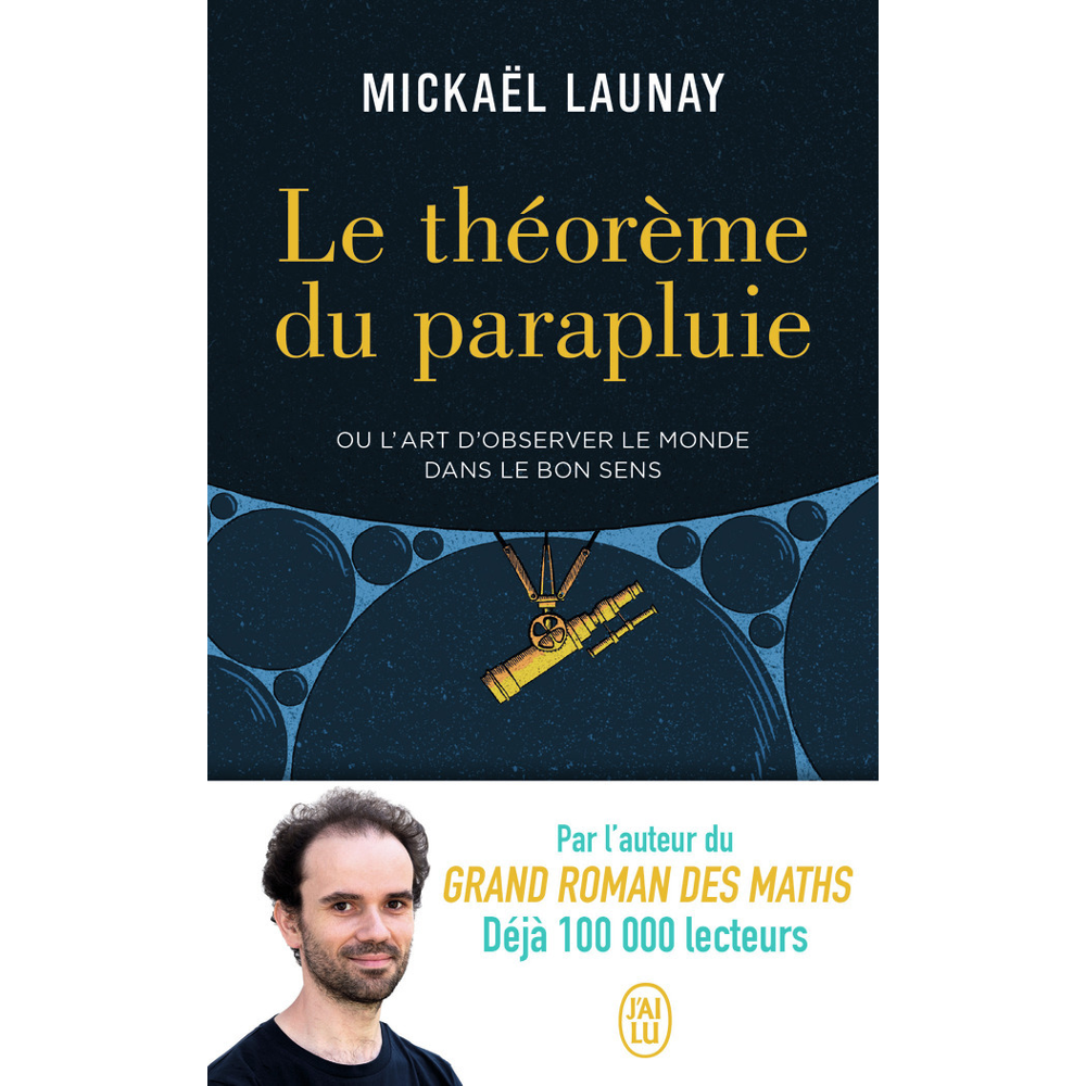 Le théorème du parapluie - Ou l'art d'observer le monde dans le bon sens (Poche)
