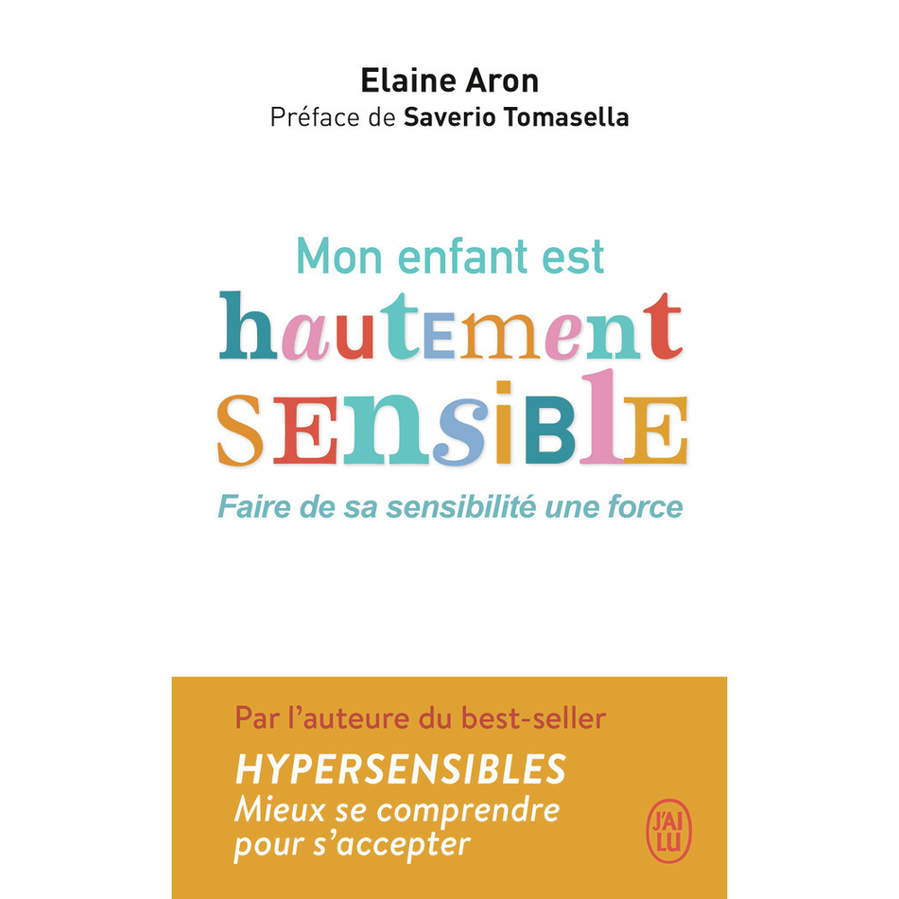 Mon enfant est hautement sensible - Faire de sa sensibilité une force (Poche)