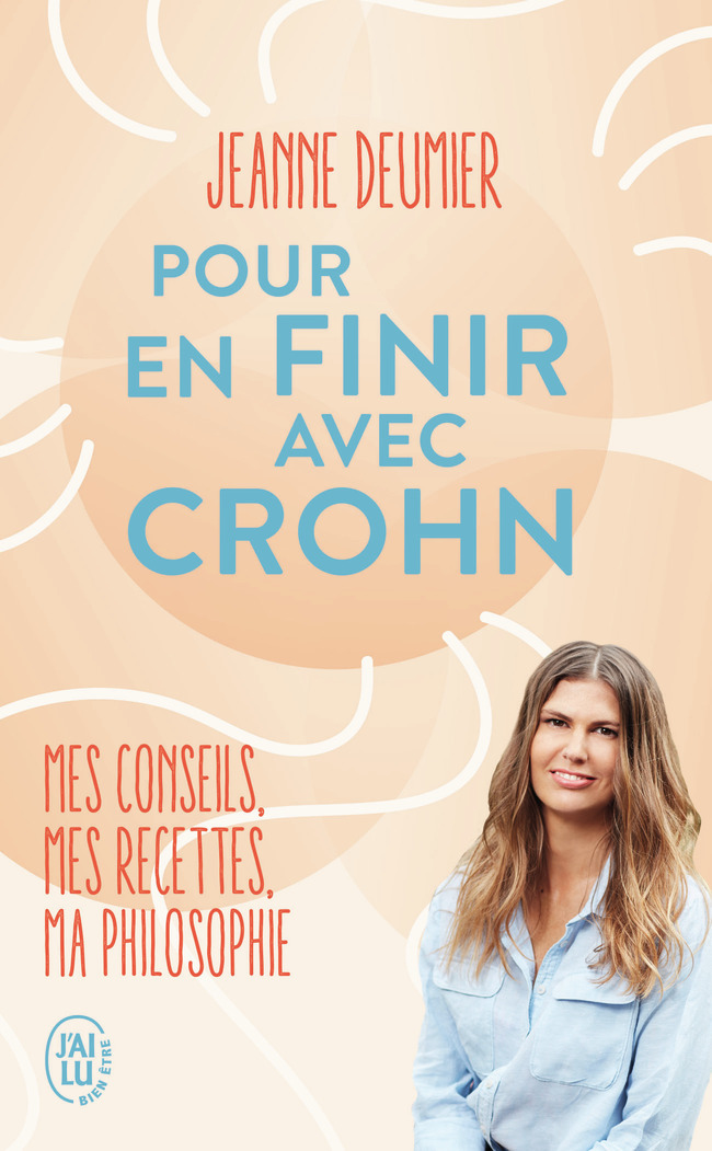 Pour en finir avec Crohn - Mes conseils, mes recettes, ma philosophie (Broché)
