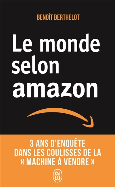 Le monde selon amazon - 3 ans d'enquête dans les coulisses de la machine à vendre. (Poche)