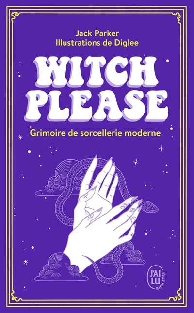 Witch please - Grimoire de sorcellerie moderne (Poche)