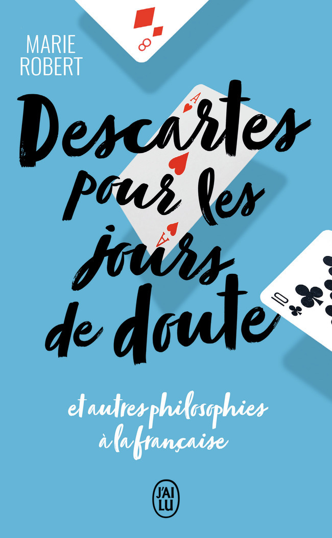 Descartes pour les jours de doute - et autres philosophies à la française (Broché)