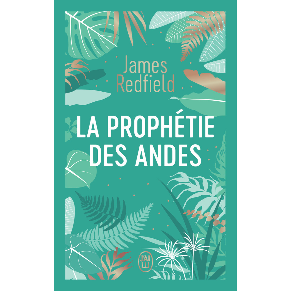 La prophétie des Andes - ET SI LES COINCIDENCES RELEVAIENT LE SENS DE LA VIE ? (Poche)