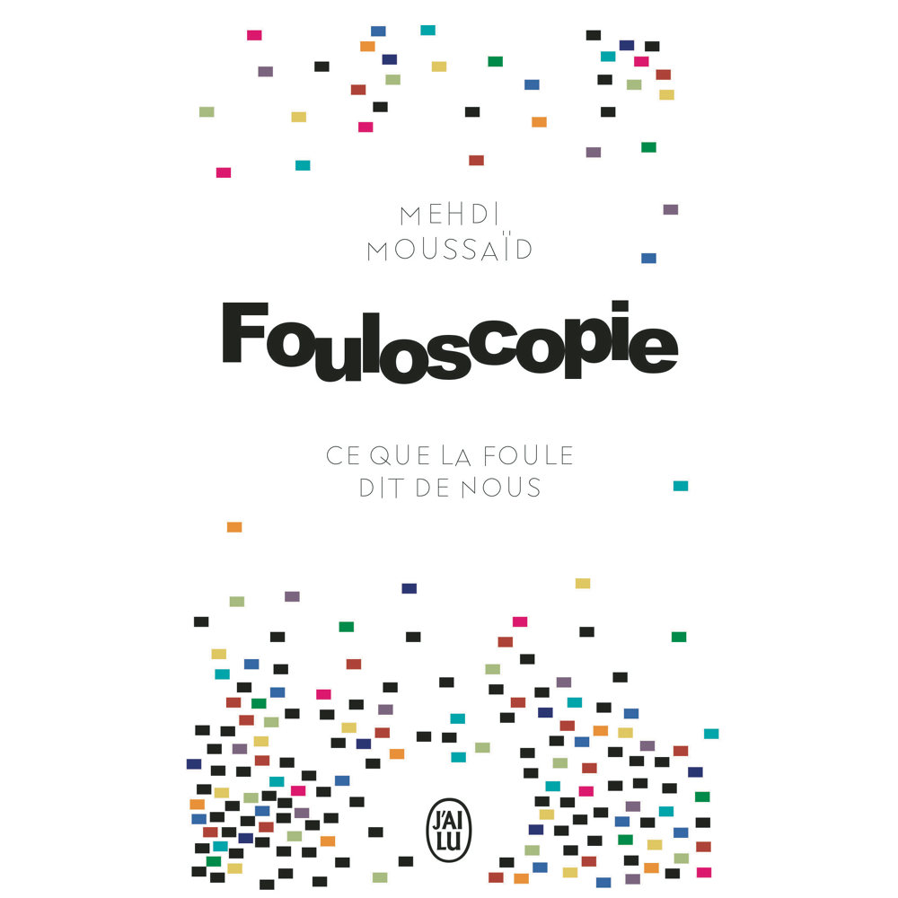 Fouloscopie - Ce que la foule dit de nous (Poche)